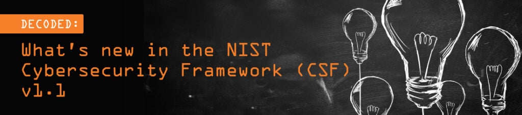 What's New in NIST Cybersecurity Framework v1.1