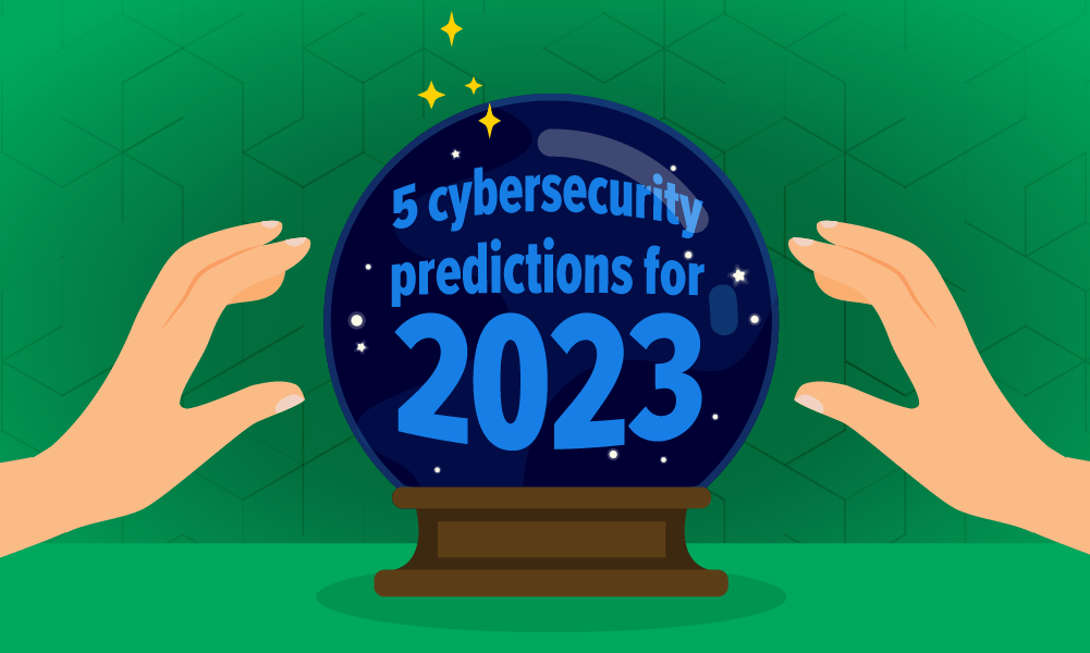 5 cybersecurity predictions for 2023