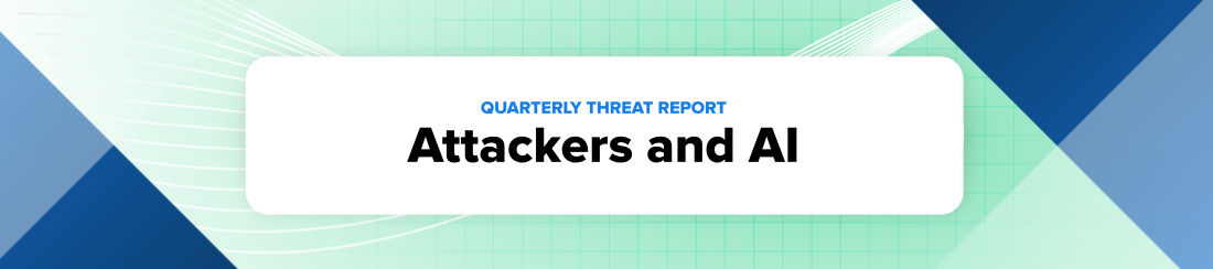 Quarterly Threat Report Attackers and AI