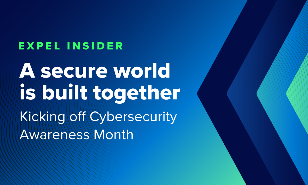 A secure world is built together: kicking off Cybersecurity Awareness Month