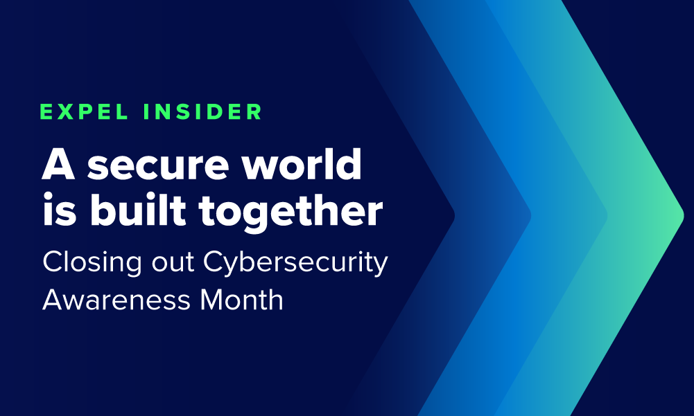 A secure world is built together: closing out Cybersecurity Awareness Month