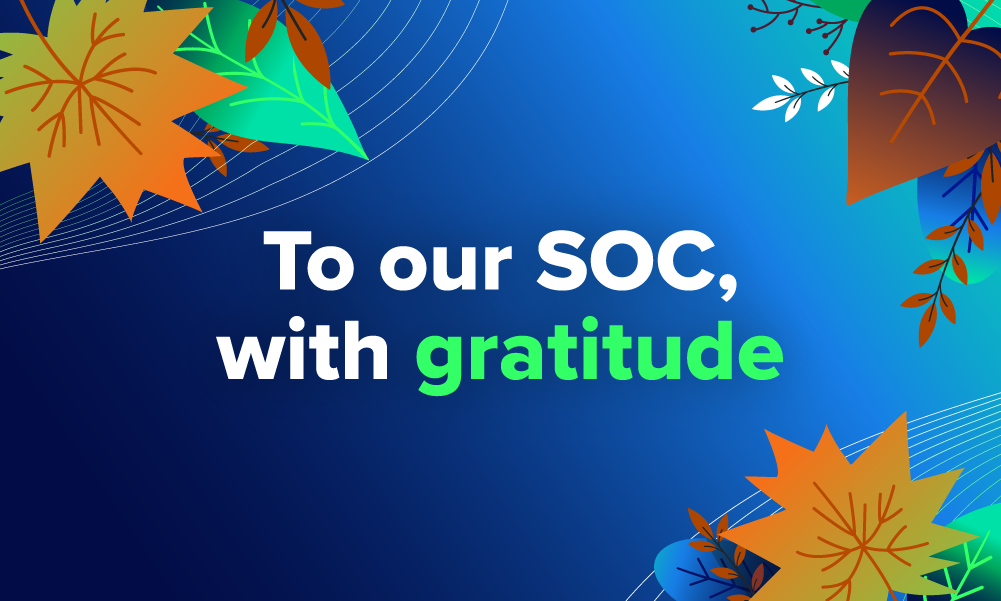 SOC-ful of gratitude: a Thanksgiving message