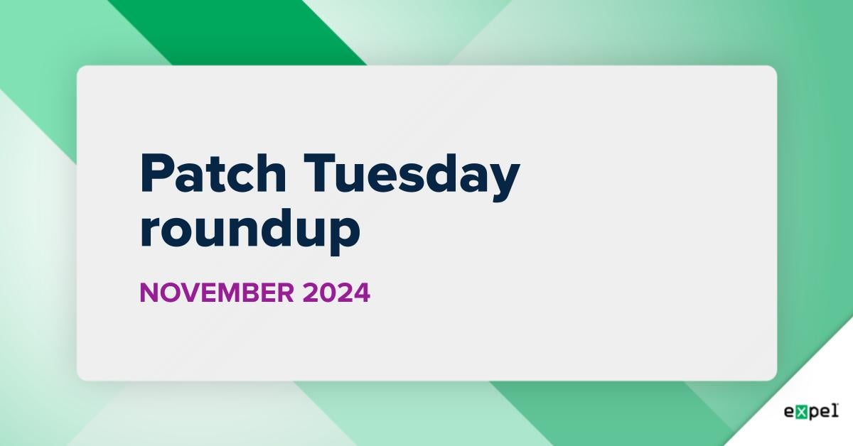 Patch Tuesday roundup for November 2024 Expel