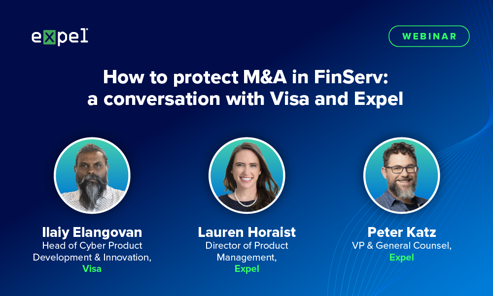 How to protect M&A in FinServ with Visa and Expel