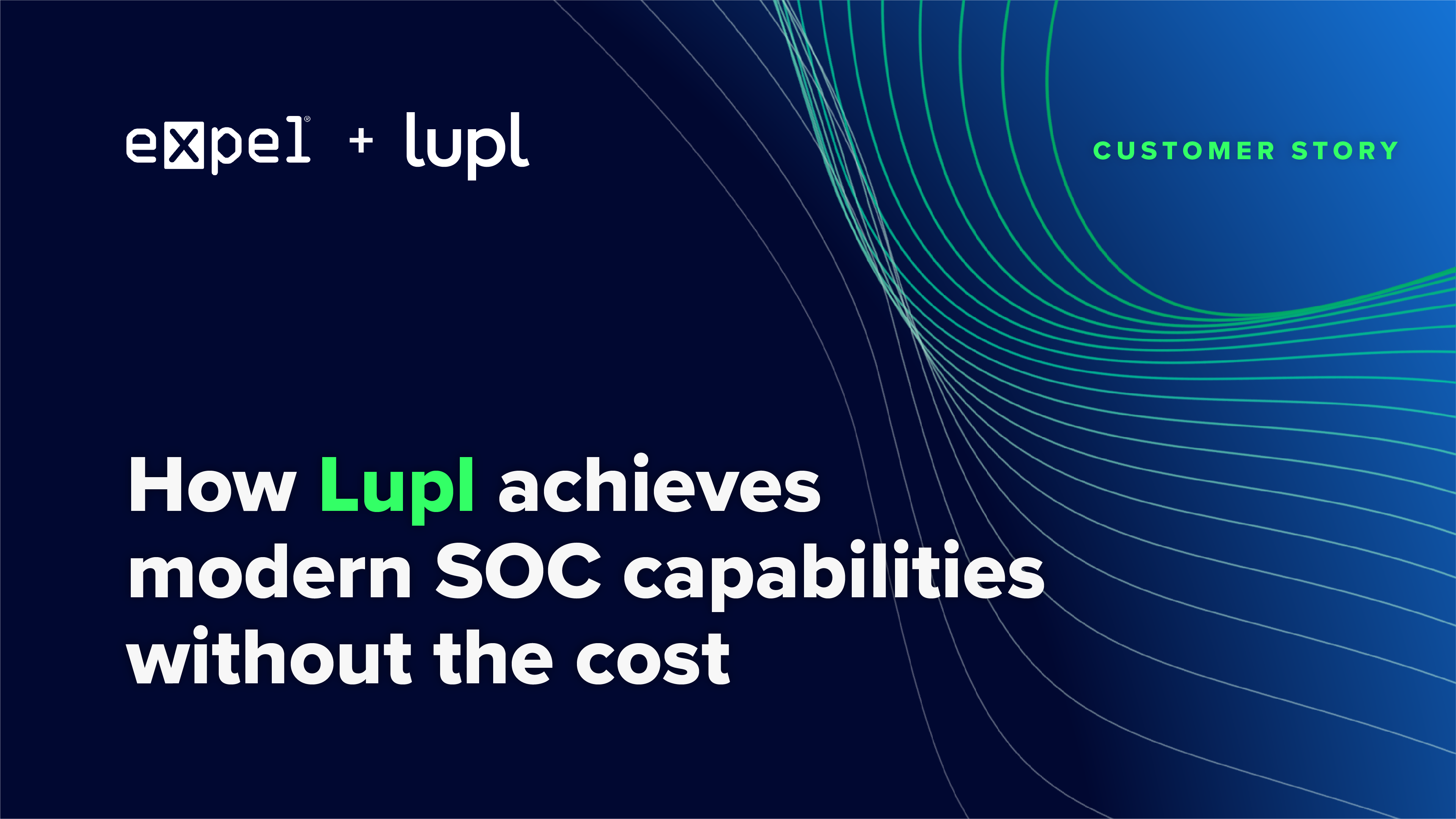 How Lupl achieves modern SOC capabilities without the cost