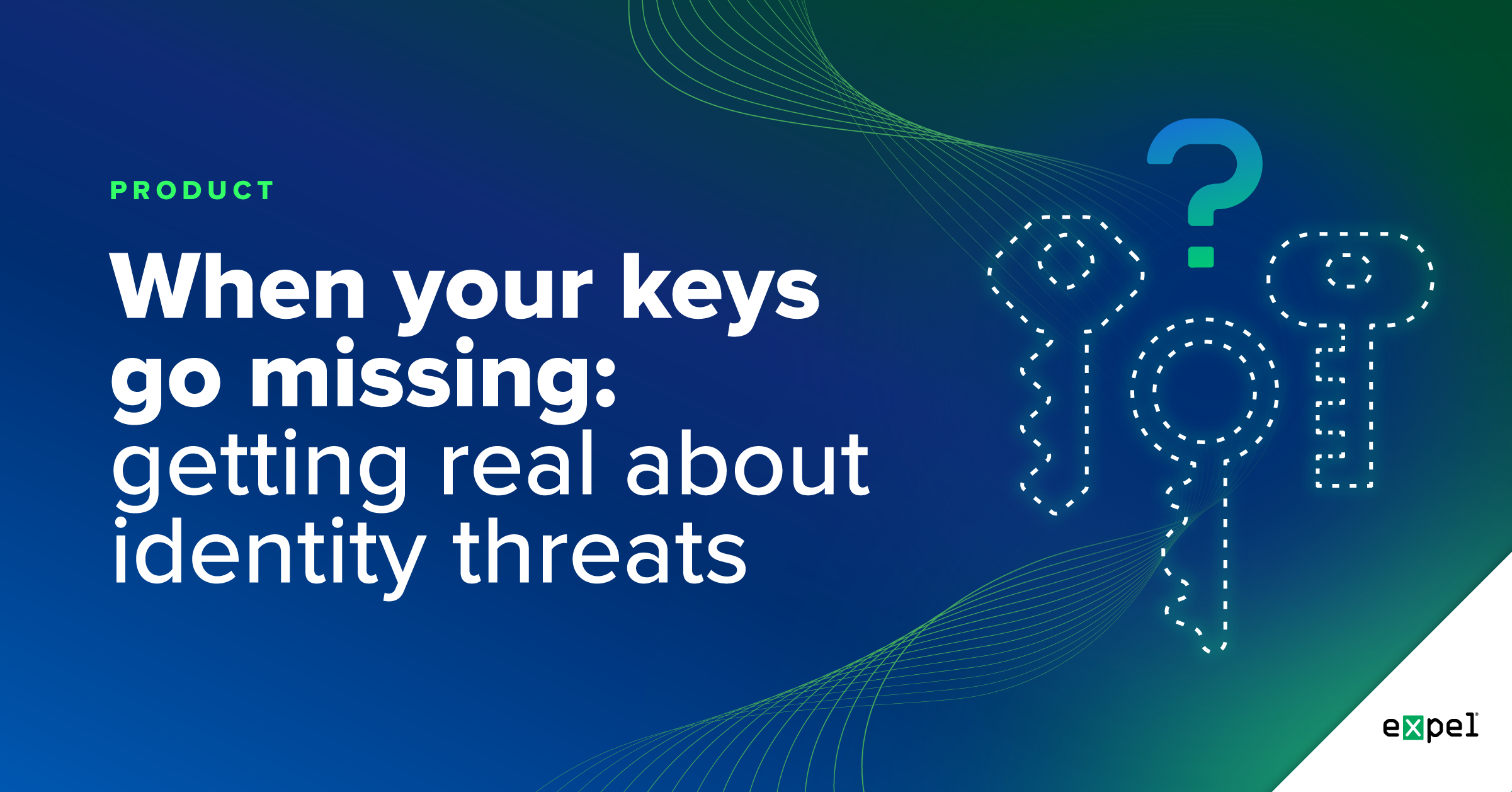 When your keys go missing: getting real about identity threats | Expel