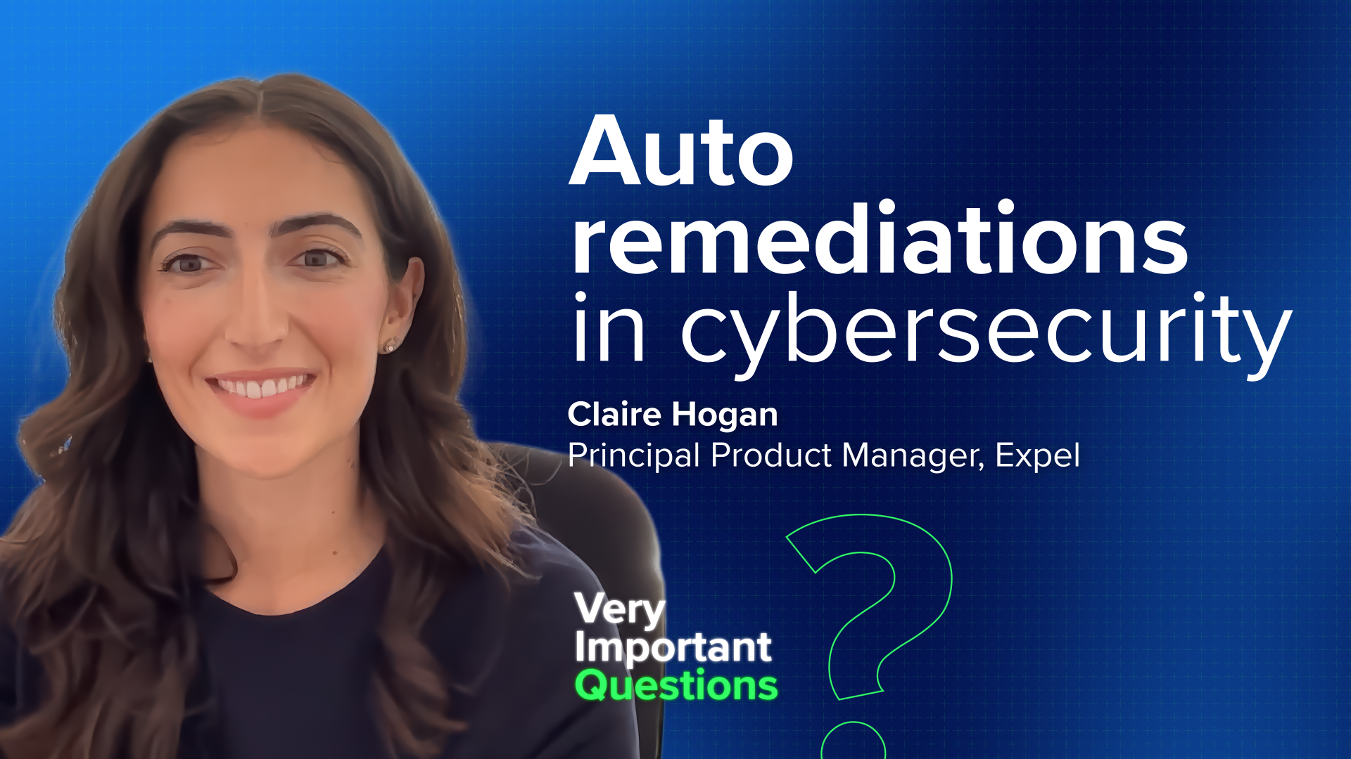 A thumbnail for a session with Claire Hogan, Principal Product Manager at Expel, talking about cybersecurity automation.