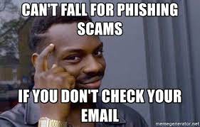A meme about phishing emails.